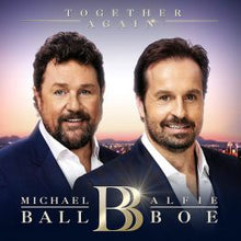  Michael Ball & Alfie Boe -  Together Again