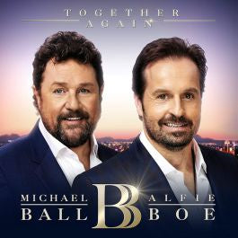 Michael Ball & Alfie Boe -  Together Again