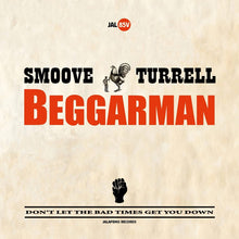  Smoove & Turrell - Beggarman