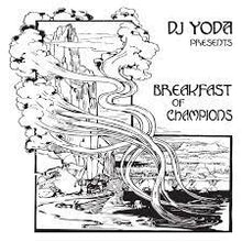 Dj Yoda - Presents Breakfast of Champions