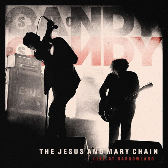 Jesus & The Mary Chain - Live At Barrowland