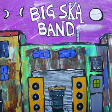  Big Ska Band - Big Ska Band: Featuring Corey Glover