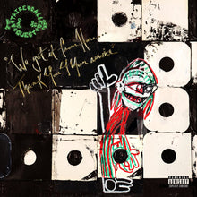  A Tribe Called Quest ‎– We Got It From Here... Thank You 4 Your Service