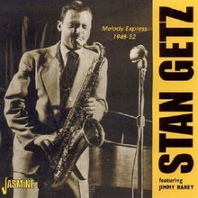  Stan Getz - Melody Express 1948 - 52