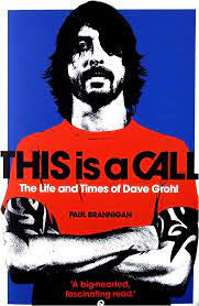 This is a Call The Life and Times of Dave Grohl