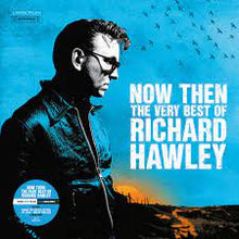  Richard Hawley - Now Then The Very Best of
