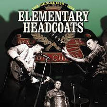  Elementary Headcoats - The Singles 1990 - 1999