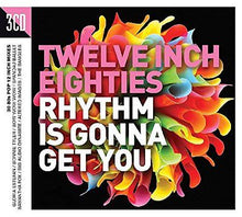  Various Artists - Twelve inch Eighties: Rhythm Is Gonna Get You