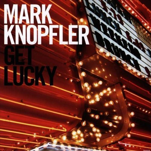 Mark Knopfler - Get Lucky