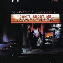  Elton John - Don't Shoot Me I'm Only The Piano Player