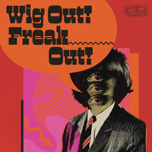  Various Artists - Wig Out! Freak Out